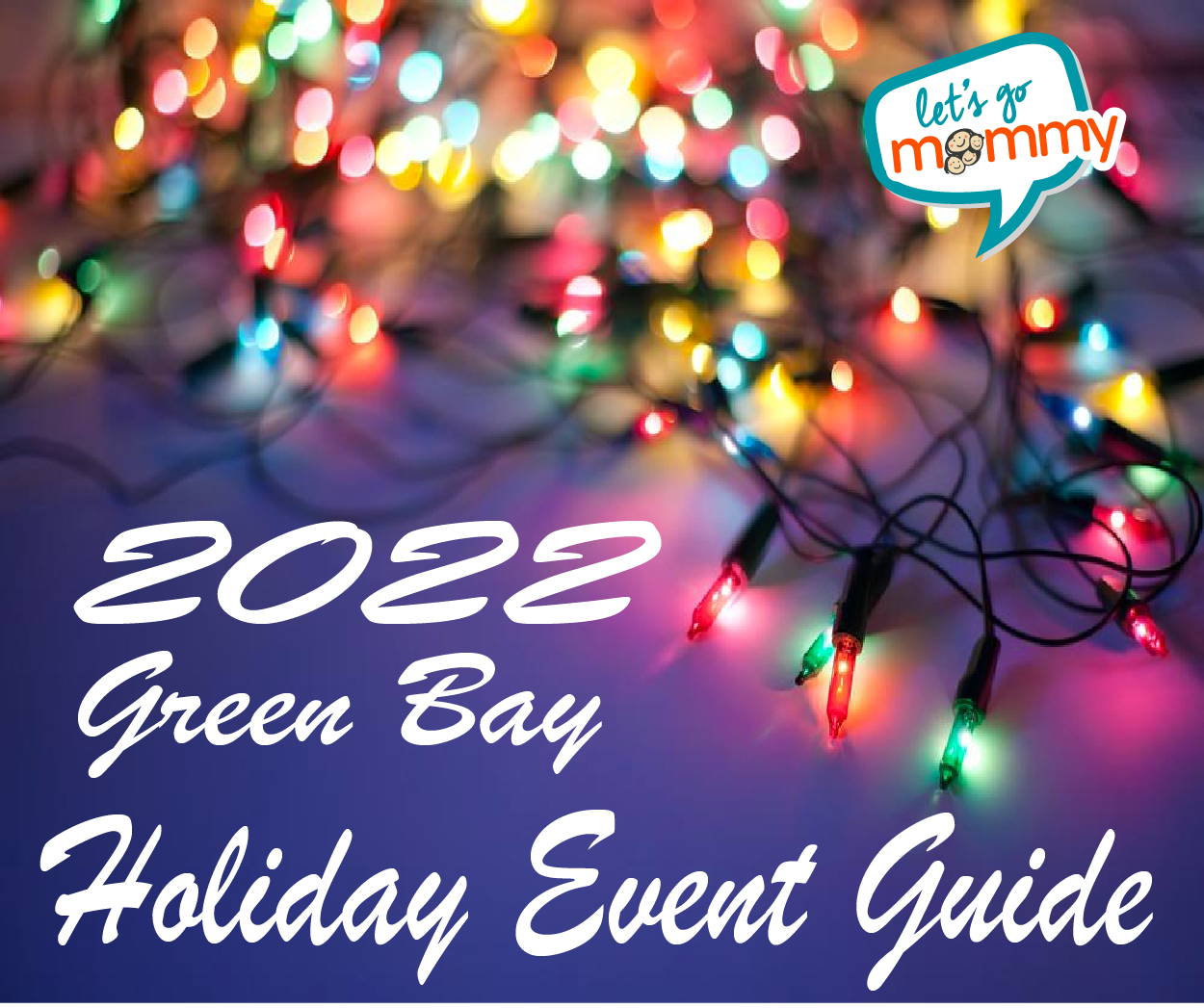 Green Bay Holiday Events Guide 2022 Kids Events in the Green Bay Area